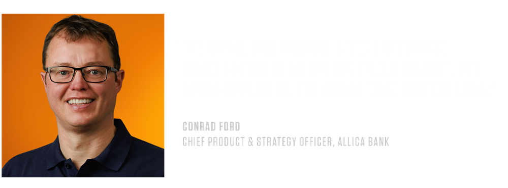 CONRAD FORD PHOTO + PULL QUOTE “The small and medium-sized enterprise (SME) sector is an over-supplied market, but oversupplied in the areas that matter less”