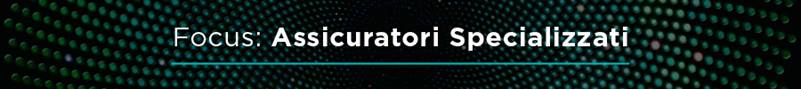 Banner with the text "Focus: ASSICURATORI SPECIALIZZATI" displayed over a dynamic background of glowing green and teal dots in a radial pattern, emphasizing a dedicated section on brokers within the insurance value chain.