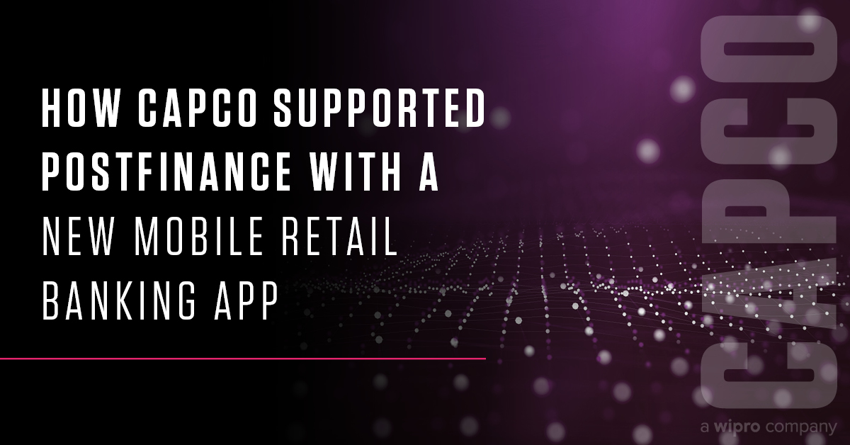 How Capco supported Postfinance with a new mobile retail banking app